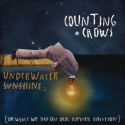 Counting Crows : Underwater Sunshine (or What We Did on Our Summer Vacation)